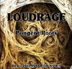 Loudrage : Pungent Roots